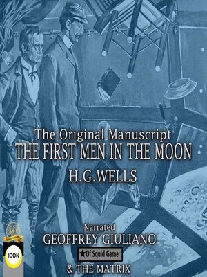 cover image of The First Men in the Moon the Original Manuscript